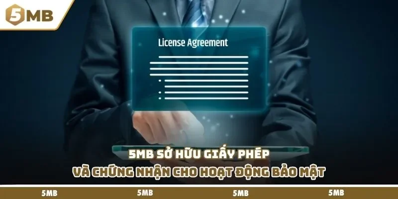 5mb sở hữu giấy phép và chứng nhận cho hoạt động bảo mật