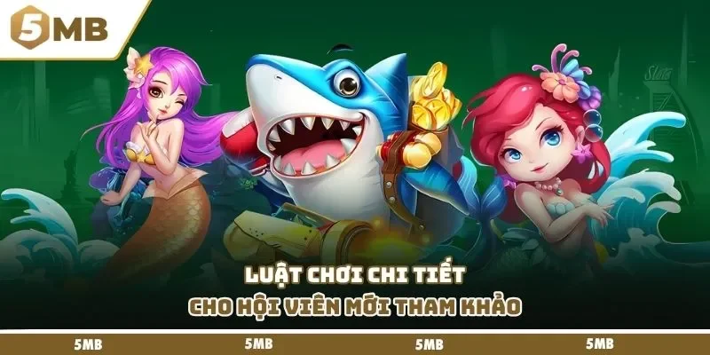 Luật chơi chi tiết cho hội viên mới tham khảo