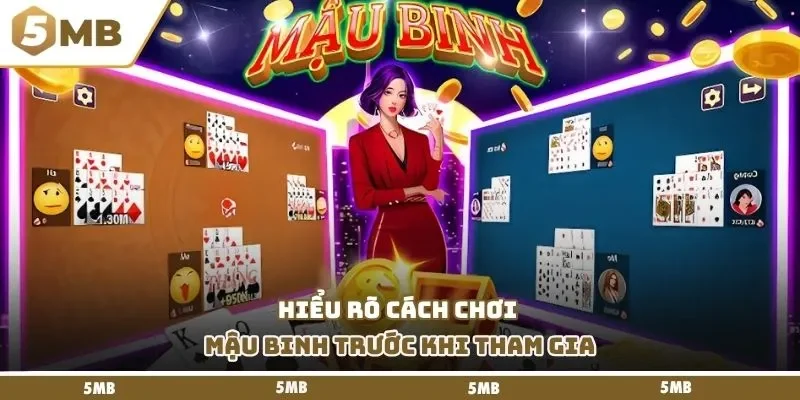 Hiểu rõ cách chơi mậu binh trước khi tham gia
