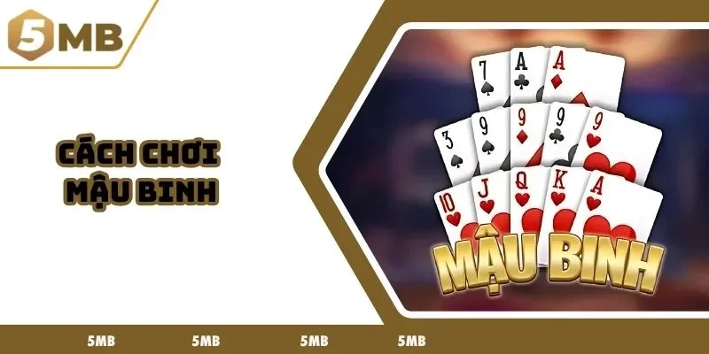 cách chơi mậu binh