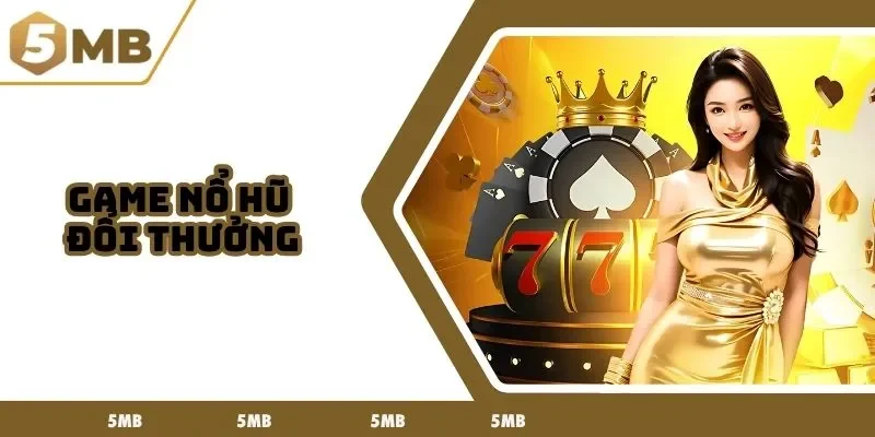 game nổ hũ đổi thưởng